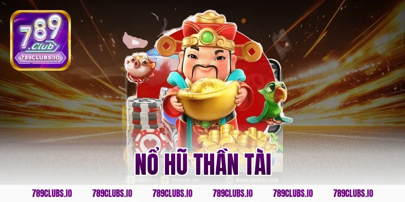 nổ hũ thần tài